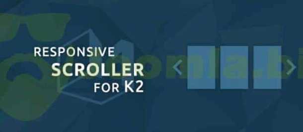 Responsive Scroller for K2